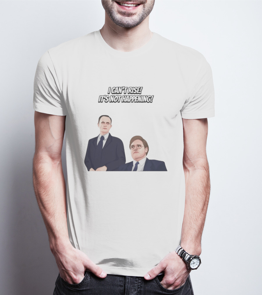 Max And Paddy I Cant Rise Its Not Happening T-Shirt