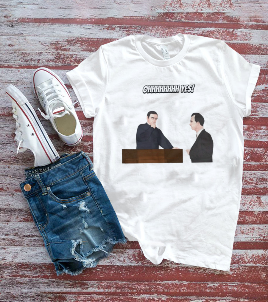 Max And Paddy Ohhhhhhhhh Yes Comedy Scene T-Shirt