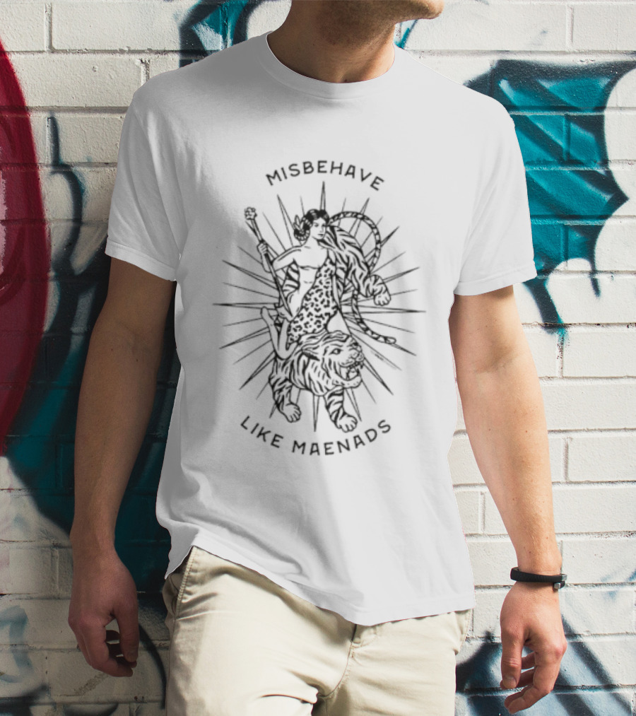 Misbehave Like Maenads Mythical Wild Celebration Burst T-Shirt