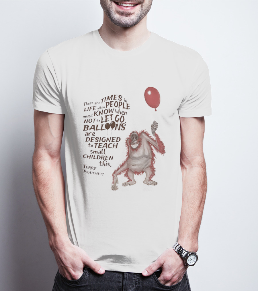 Terry Pratchett There Are Times In Life When People Must Know Not To Let Go Balloons Small Children T-Shirt