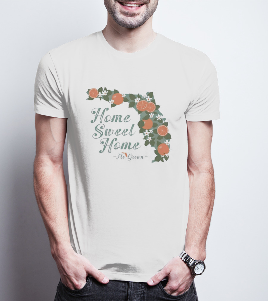Home Sweet Home Florida Orange Blossom Flo Grown State Map Floral T-Shirt