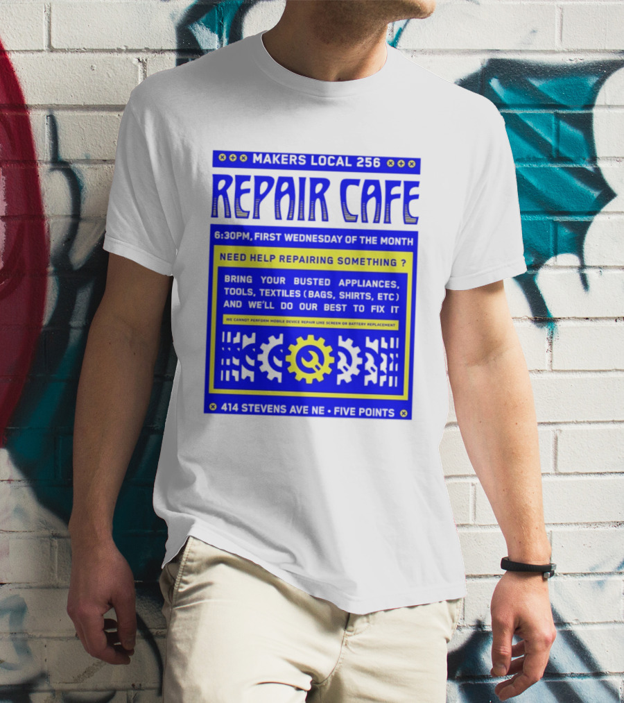 Makers Local 256 Repair Cafe Need Help Repairing Something Wrench T-Shirt