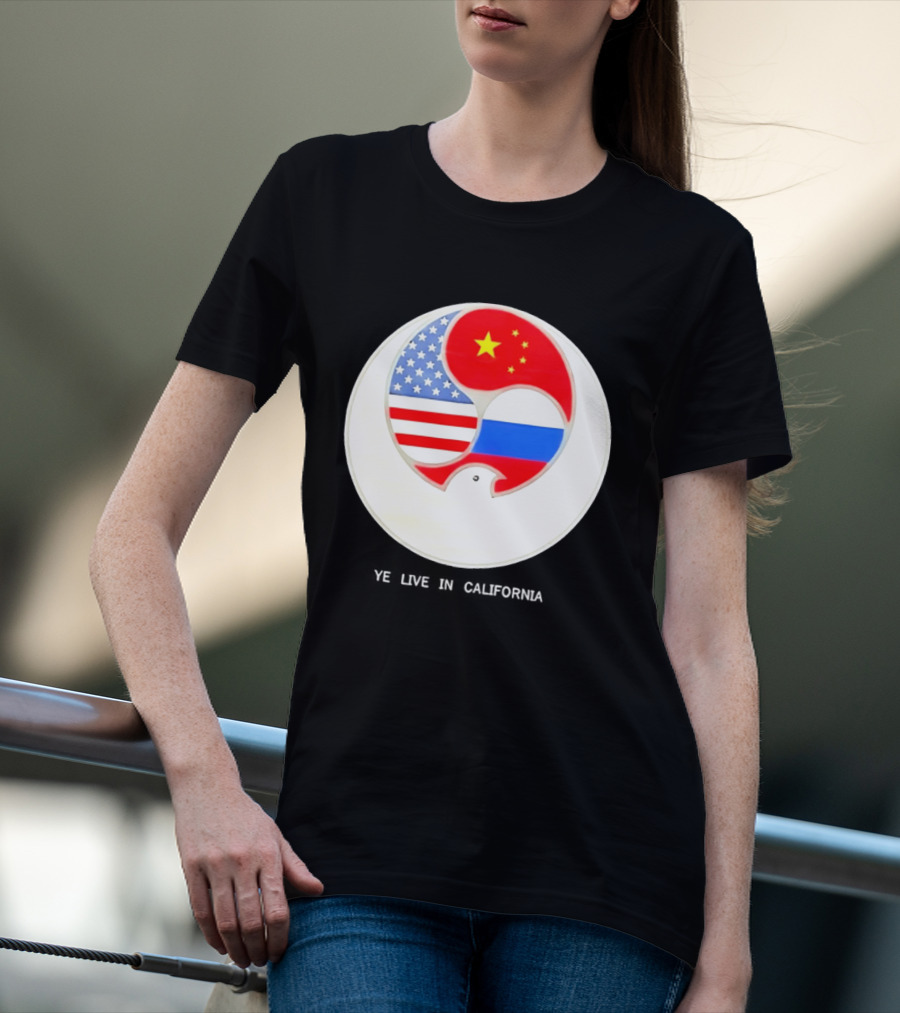 Ye Live US China Russia Flags New Global Order California T-Shirt