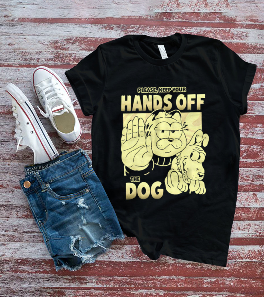Please Keep Your Hands Off The Dog Odie T-Shirt