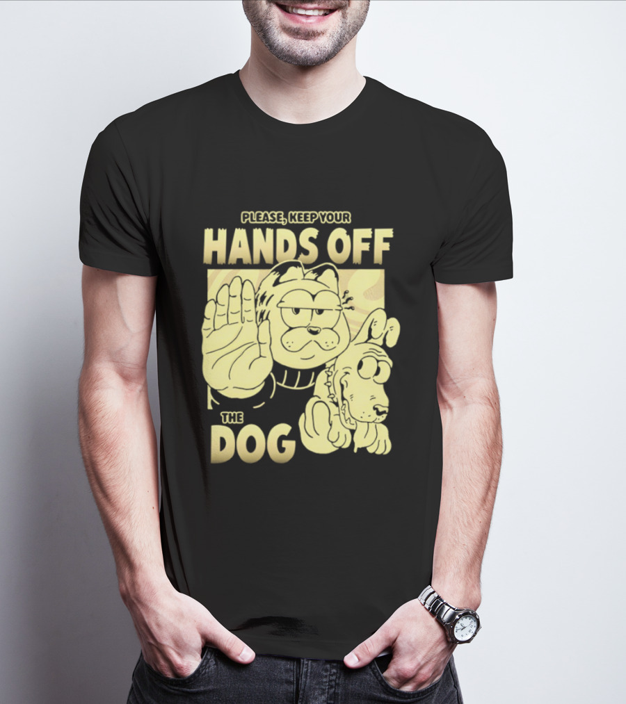 Please Keep Your Hands Off The Dog Odie T-Shirt