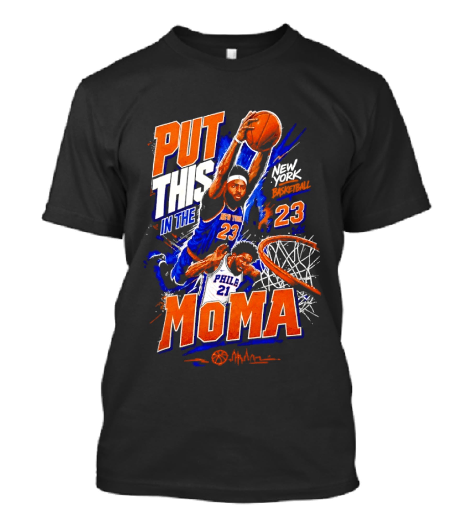 Put This In The MoMA New York 23 Vs Philly 21 Basketball Dunk T-Shirt