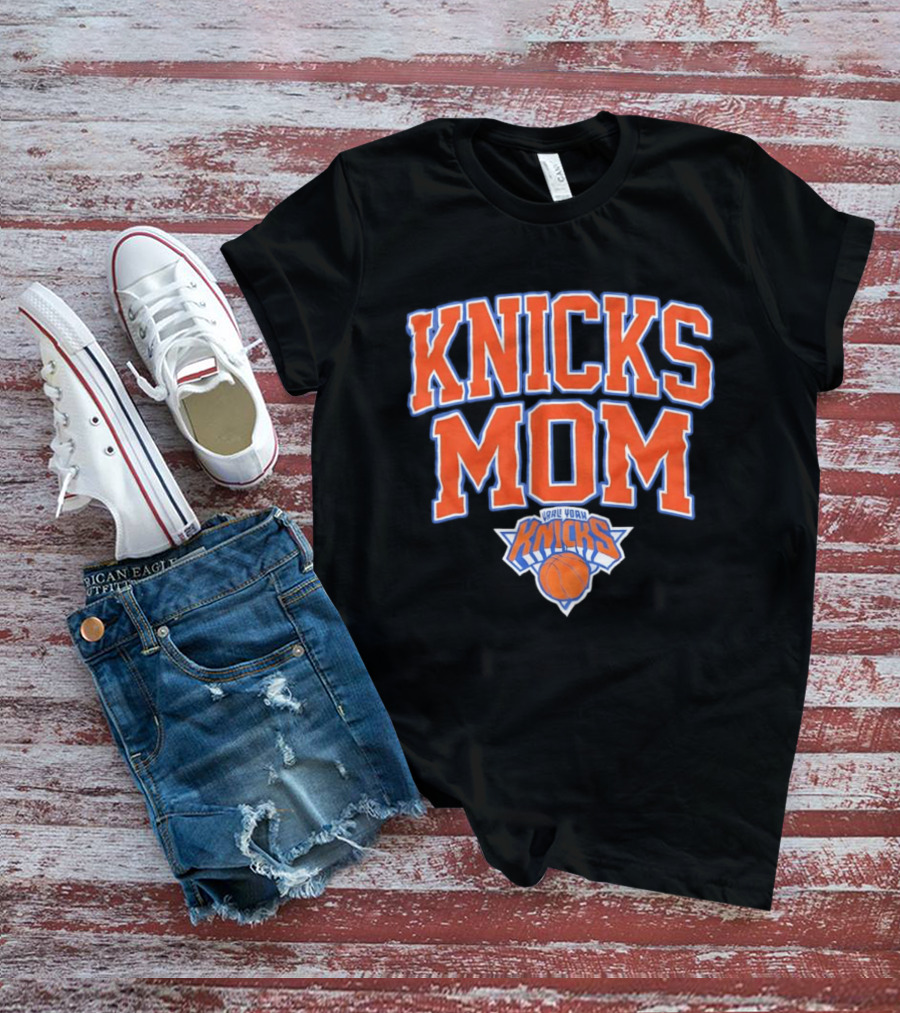 Knicks Mom New York Knicks Basketball T-Shirt