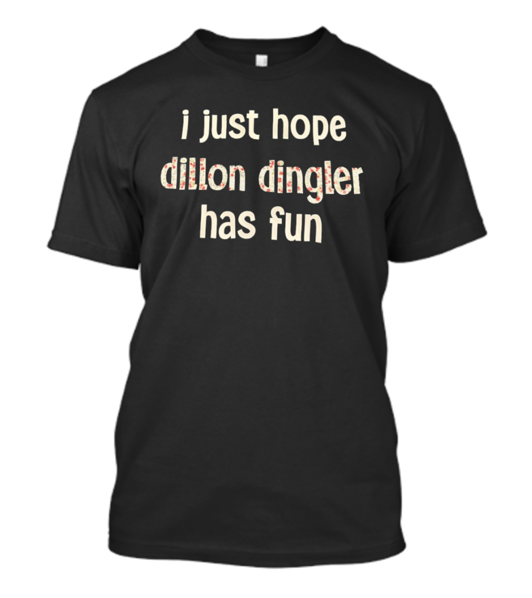 Dillon Dingler Detroit Tigers I Just Hope Has Fun Floral T-Shirt