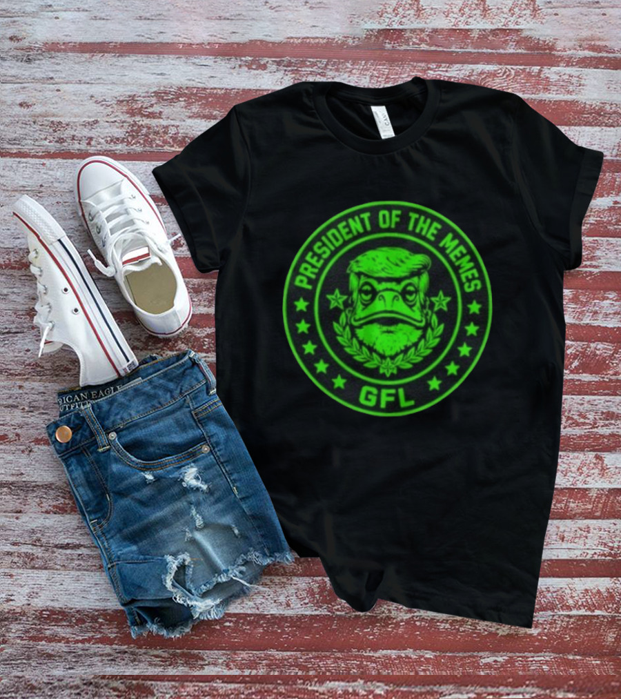 President Of The Memes Green Frog Labs GFL T-Shirt