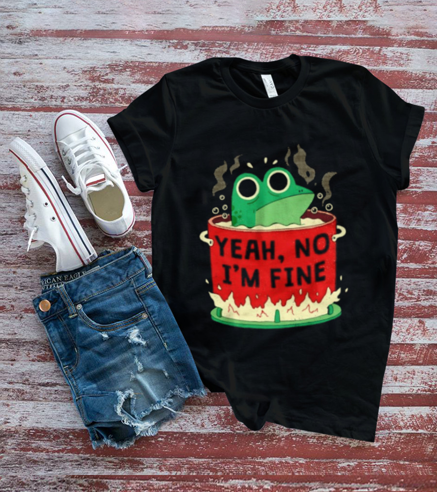 Frog In The Pot Yeah No I'm Fine Steaming Hot Tub Sarcasm T-Shirt