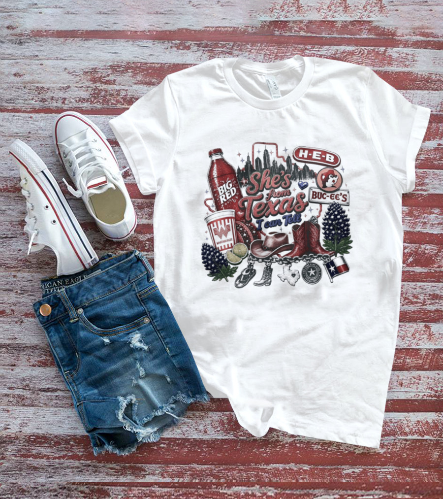 She's From Texas I Can Tell Big Red Whataburger H E B Buc Ee's Bluebonnet Cowboy Boots T-Shirt