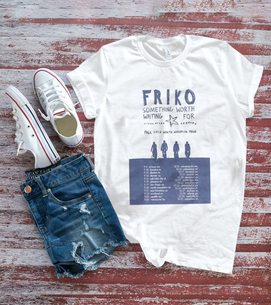 Friko Something Worth Waiting For 2026 North America Tour Dates And Cities T-Shirt