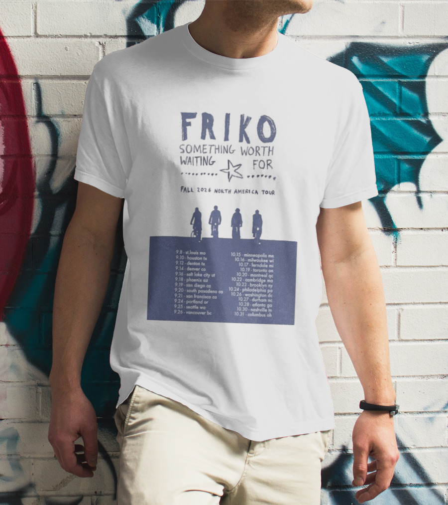 Friko Something Worth Waiting For 2026 North America Tour Dates And Cities T-Shirt