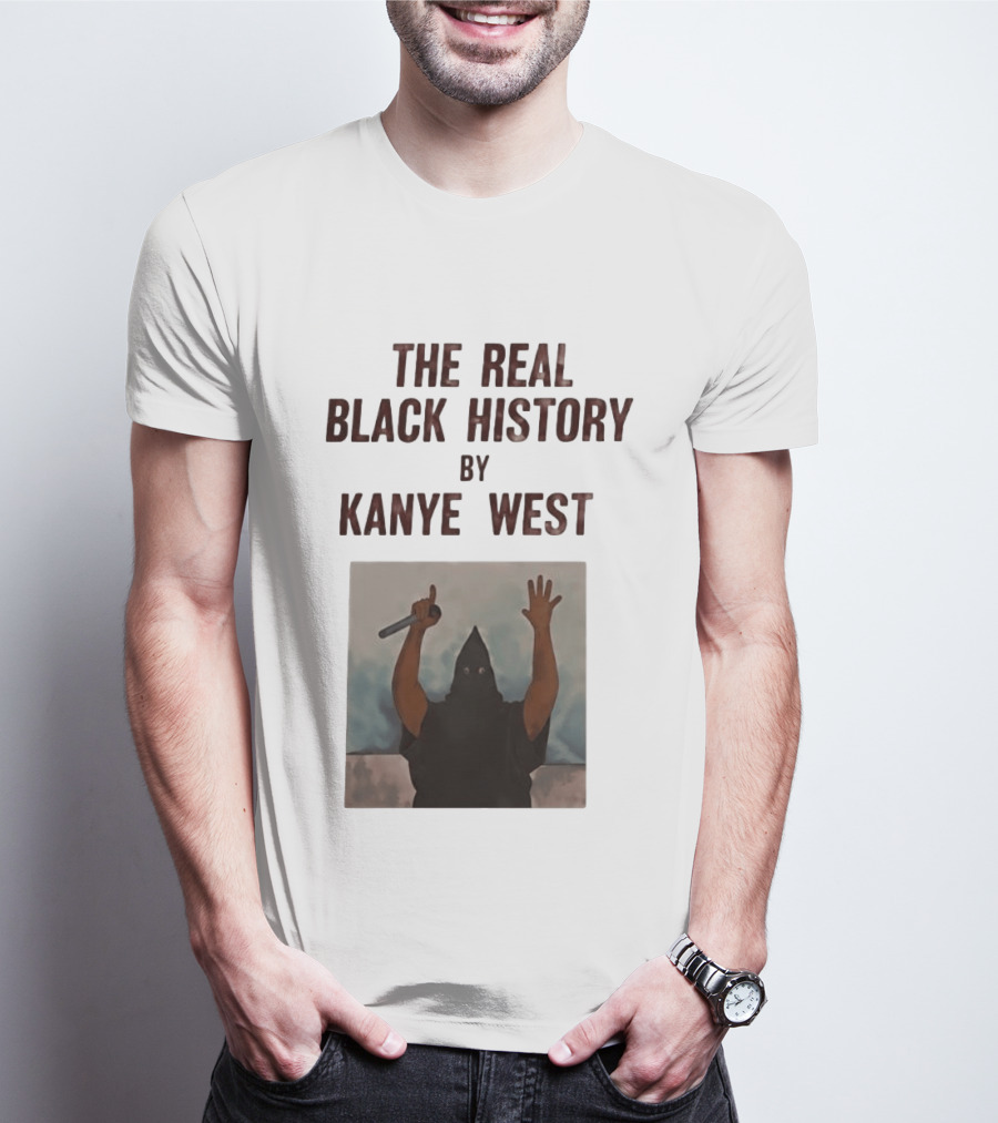 The Real Black History By Kanye West Mic Hands Up T-Shirt