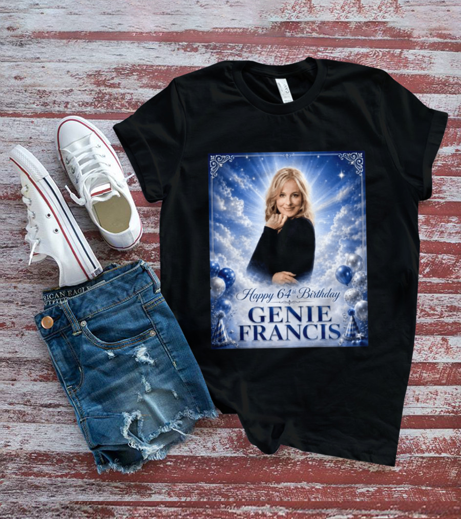 Happy 64th Birthday Genie Francis T-Shirt