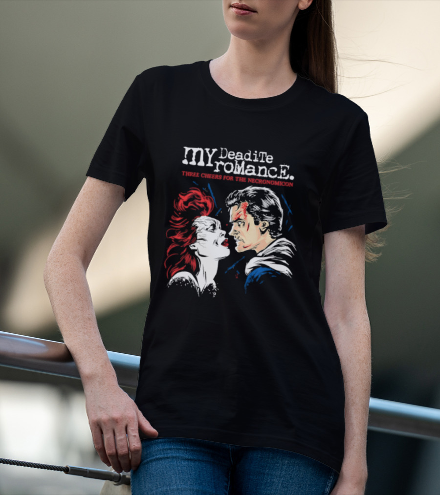 My Deadite Romance Three Cheers For The Necronomicon Horror Comic T-Shirt