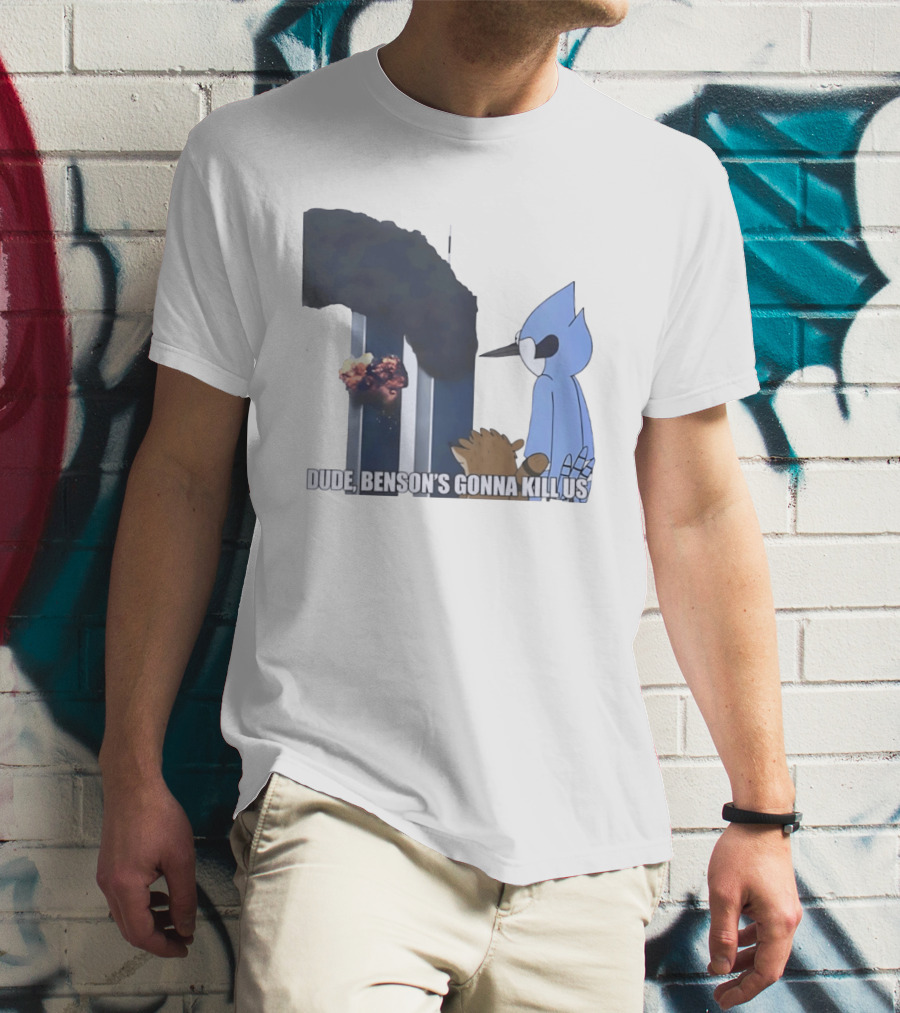 Mordecai And Rigby Regular Show Dude Bensons Gonna Kill Us 911 Twin Towers T-Shirt