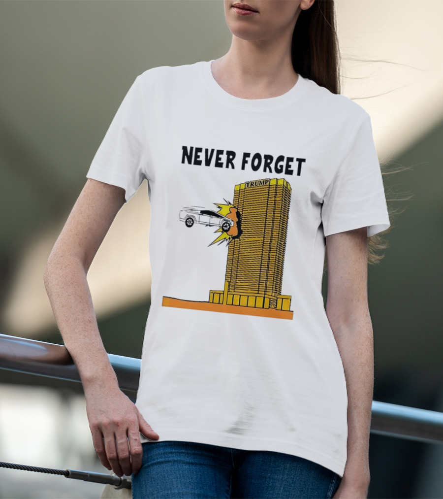 Never Forget Trump Tower Tesla Crash T-Shirt