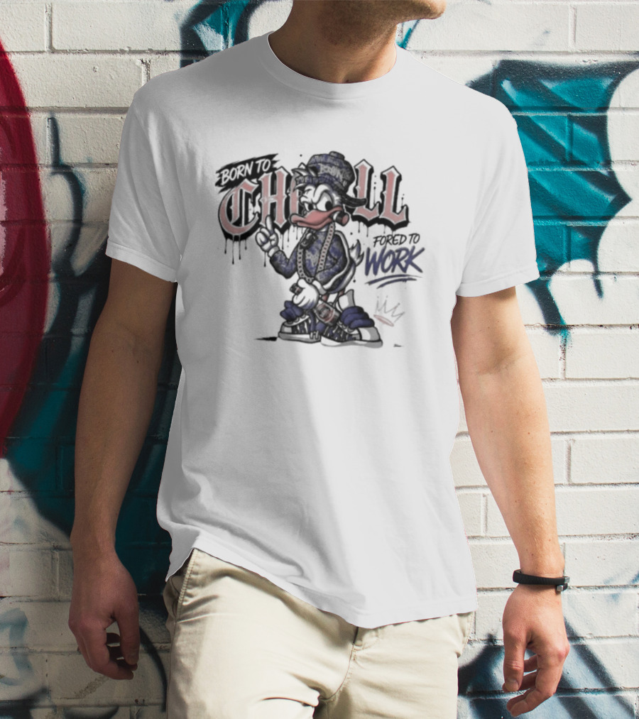 Born To Chill Forced To Work Graffiti Duck With Chain T-Shirt