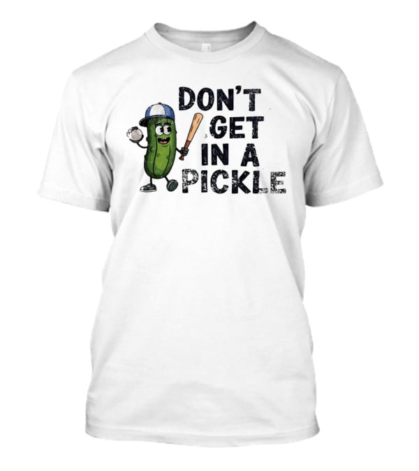 Don't Get In A Pickle Baseball Pun With Pickle Character Holding Bat And Ball T-Shirt