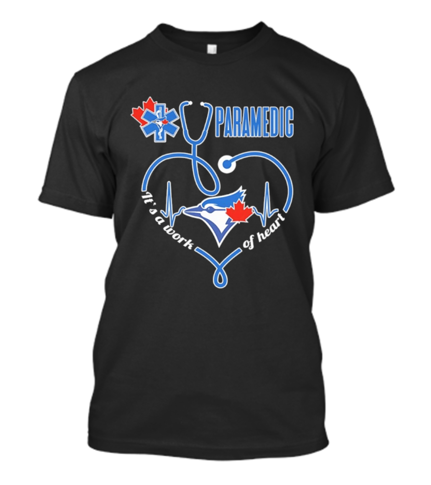 Toronto Blue Jays Paramedic Stethoscope Heartbeat It's A Work Of Heart T-Shirt