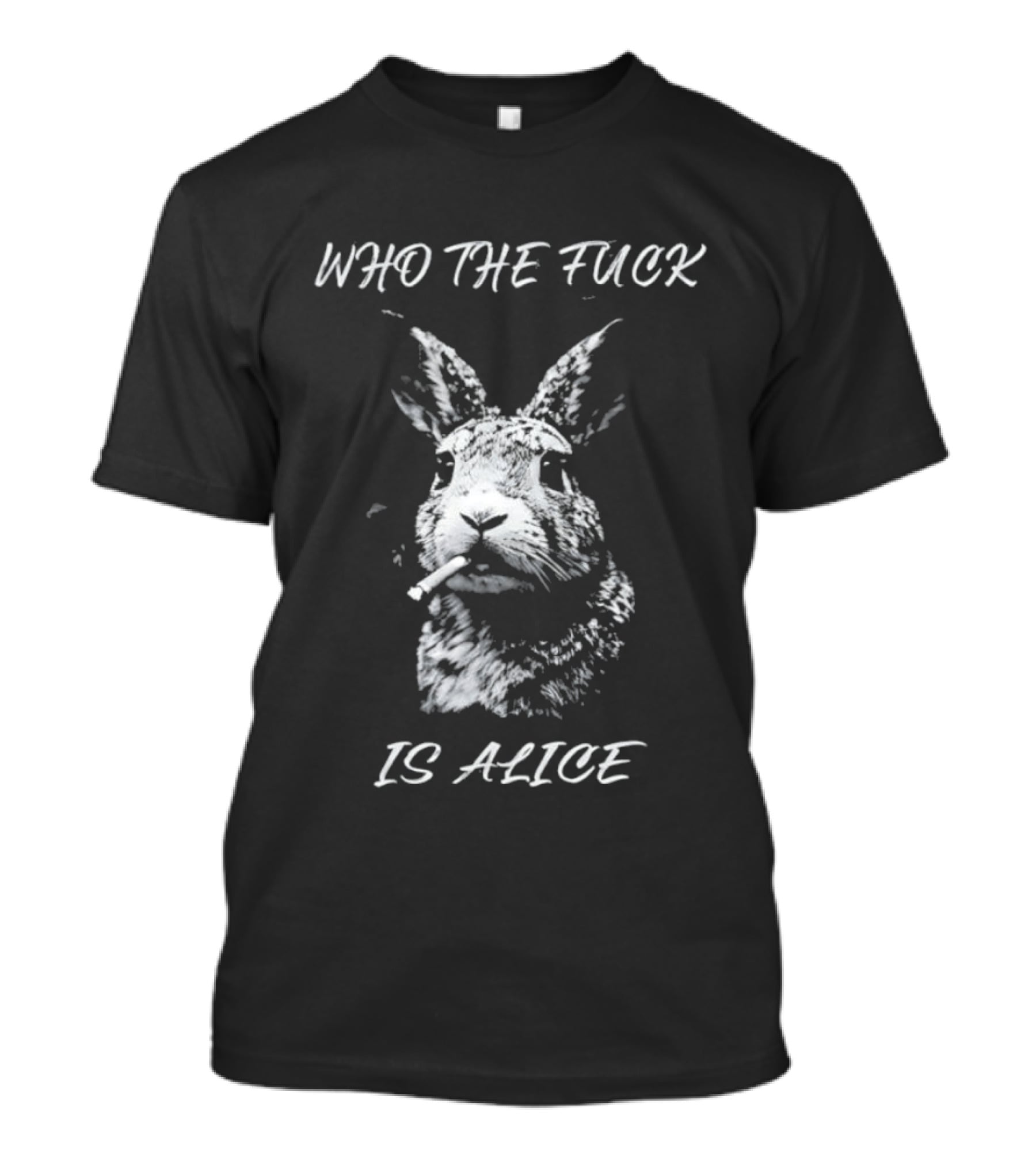 Rabbit Who The Fuck Is Alice T-Shirt
