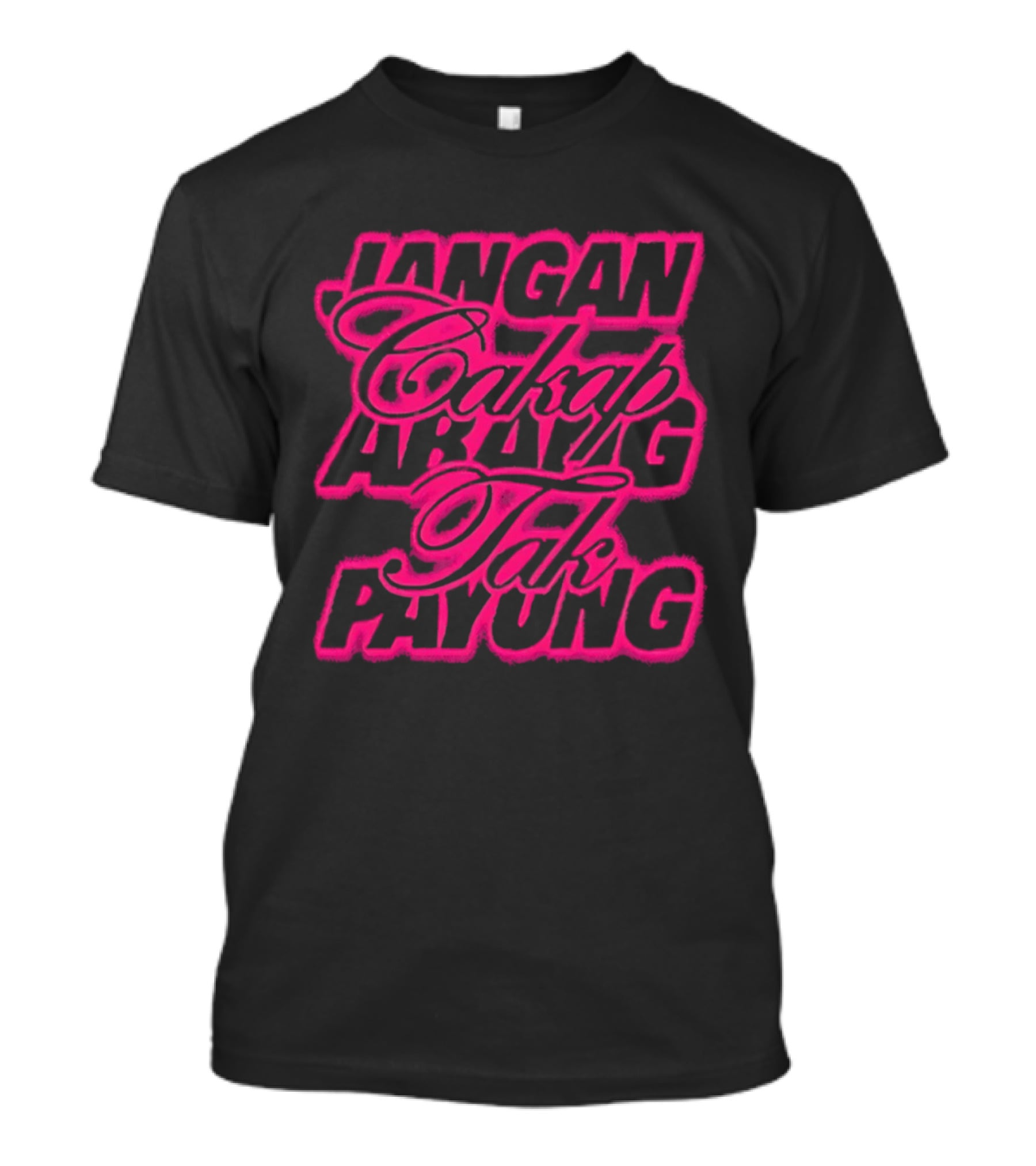 Jangan Cakap Abang Tak Payung Neon Lettering T-Shirt