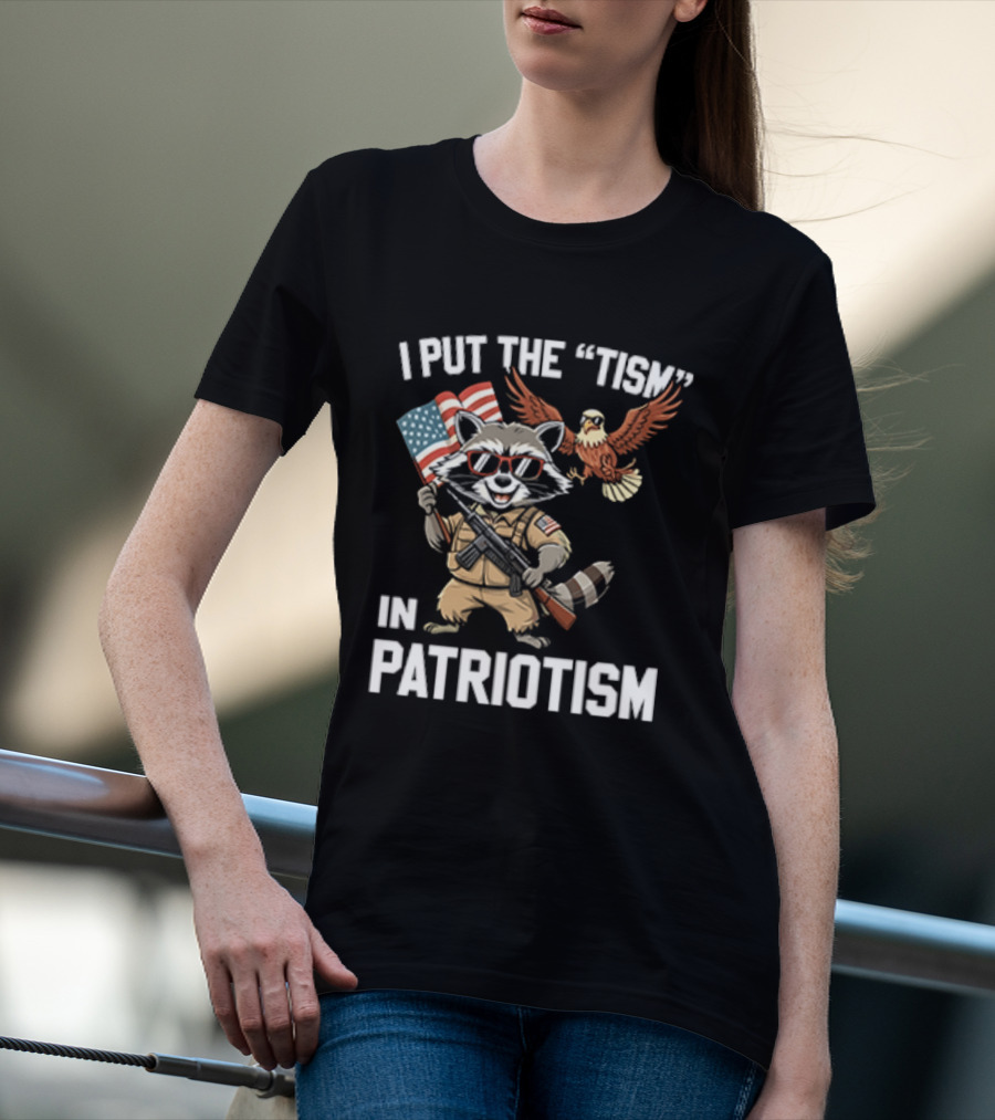 I Put The Tism In Patriotism Raccoon Bald Eagle American Flag Sunglasses T-Shirt