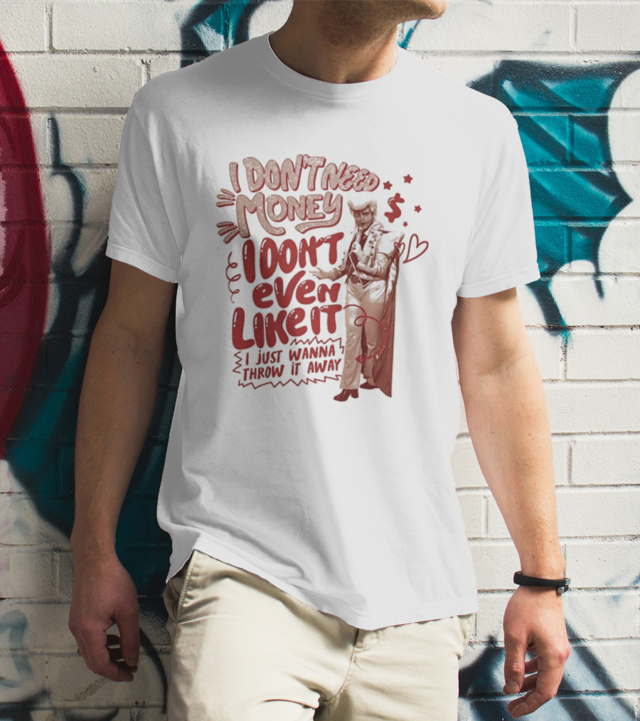 I Don't Need Money I Don't Even Like It Funny Clown T-Shirt
