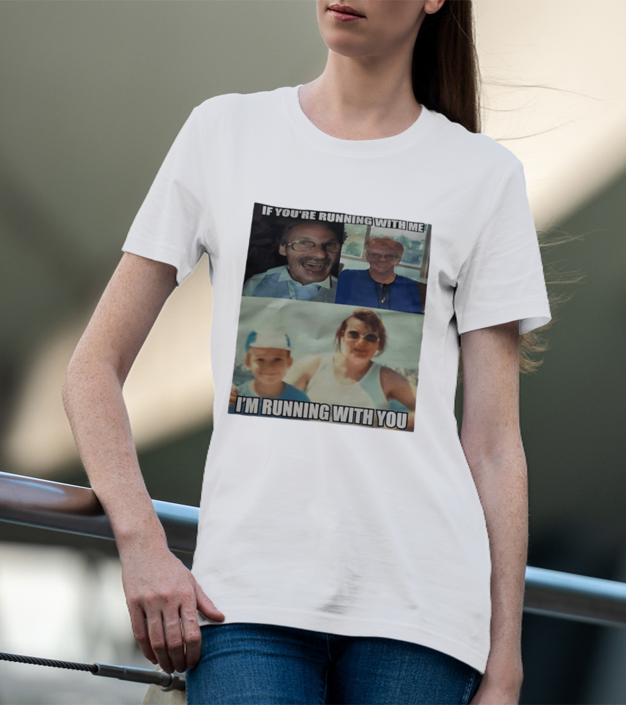 If You're Running With Me I'm Running With You Fun Photo Collage T-Shirt