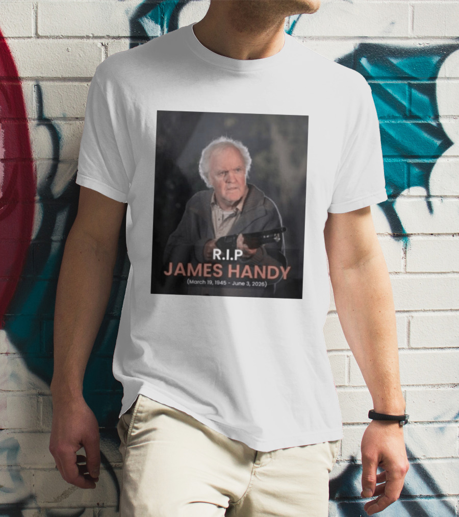 RIP James Handy March 19 1945 June 3 2026 Remembrance T-Shirt