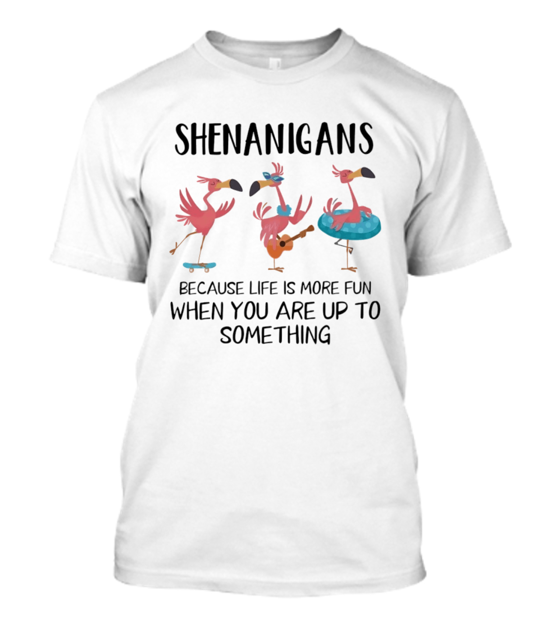 Shenanigans Flamingos Skateboarding Guitar Playing Pool Fun T-Shirt