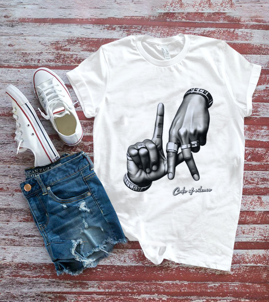 Code Of Silence LA Hand Gesture T-Shirt