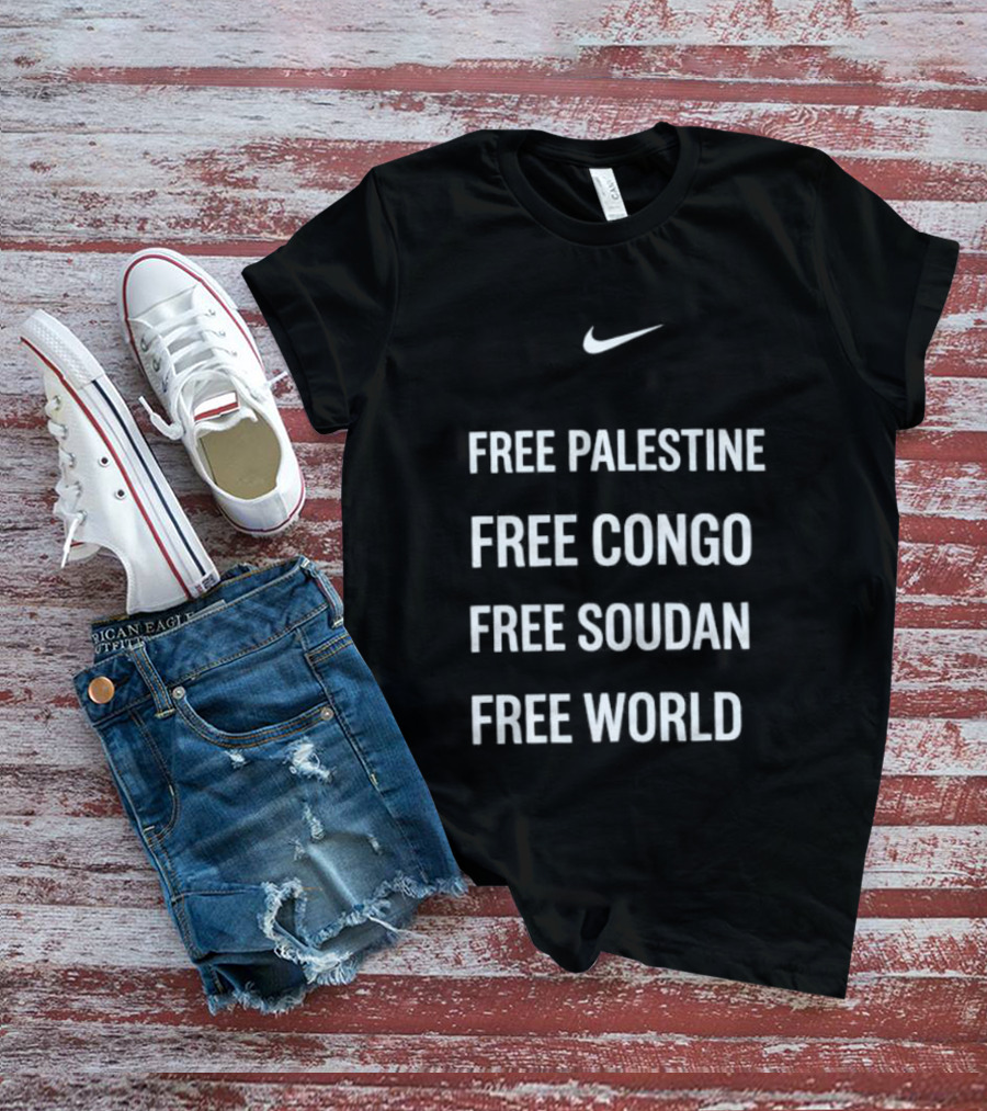 Nike Inspired Free Palestine Free Congo Free Sudan Free World T-Shirt