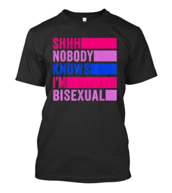 Shhh Nobody Knows I'm Bisexual Bright Colorful Text Pride T-Shirt