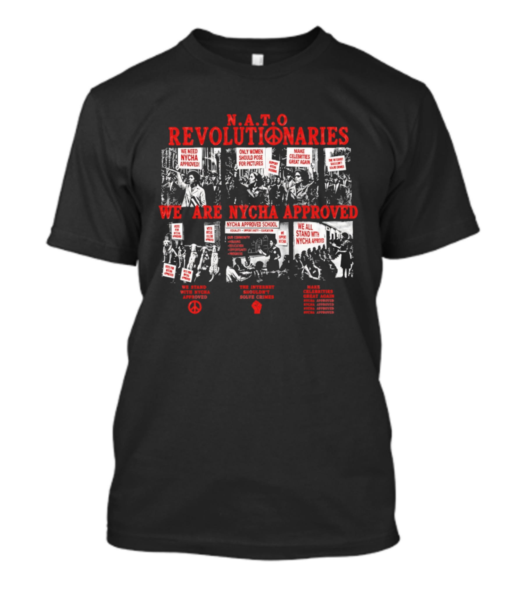 NATO Revolutionaries NYCHA Approved Protest Signs And Messages T-Shirt
