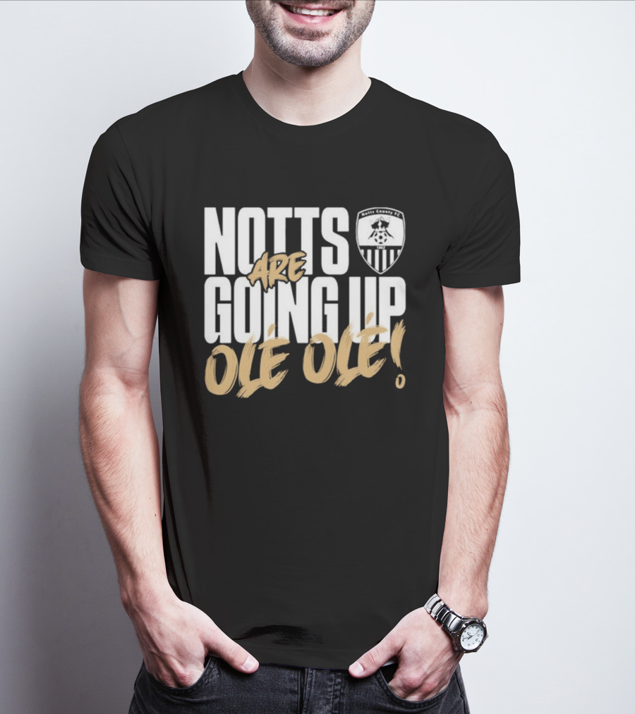 Notts County FC Going Up Ole Ole Football Chant Celebration T-Shirt
