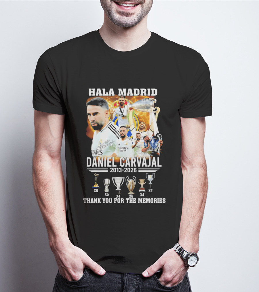 Hala Madrid Daniel Carvajal 2013 2026 Thank You For The Memories With Trophies T-Shirt