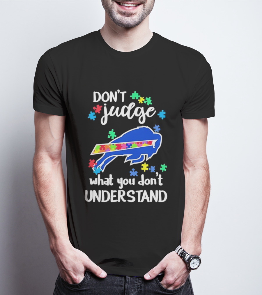 Buffalo Bills Autism Awareness Don't Judge Puzzle Piece Understanding T-Shirt