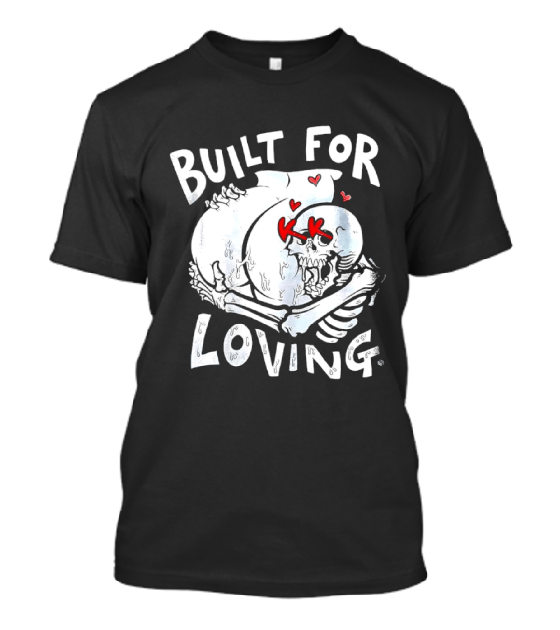 Built For Loving Skeleton Embrace With Hearts T-Shirt