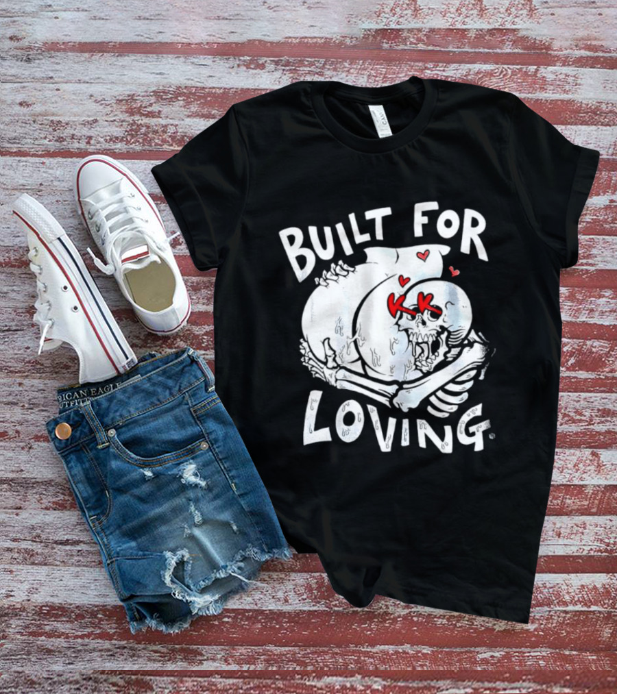 Built For Loving Skeleton Embrace With Hearts T-Shirt