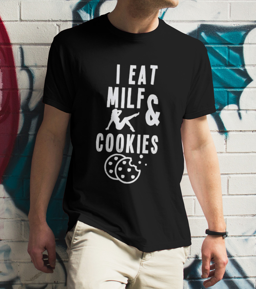 I Eat MILF & Cookies Reclining Woman With Cookies T-Shirt