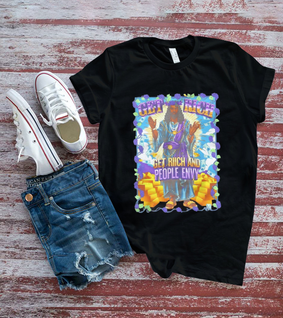 Get Rich And People Envy Grape And Gold Wealthy T-Shirt