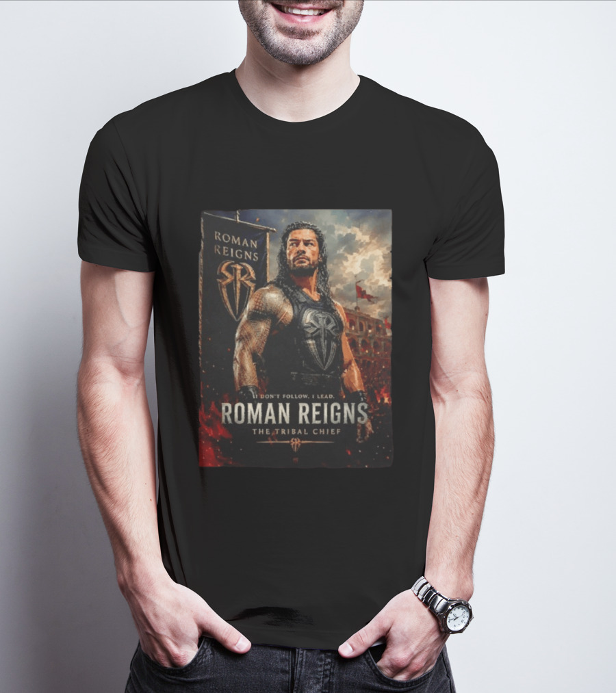 Roman Reigns Don't Follow I Lead The Tribal Chief T-Shirt