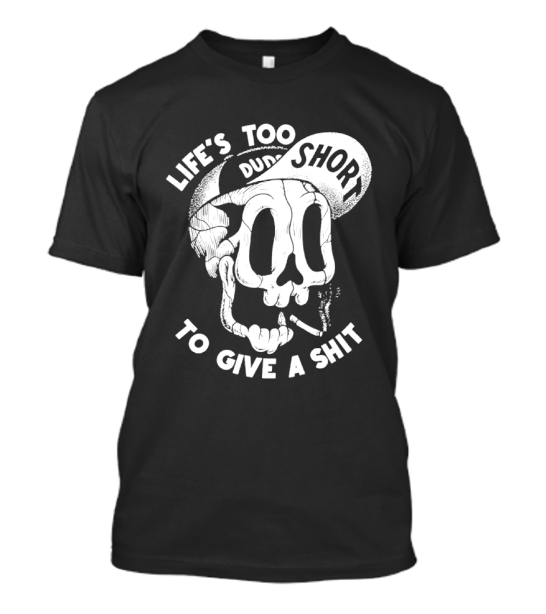 Life's Too Short To Give A Shit Skull Dude With Cigarette T-Shirt