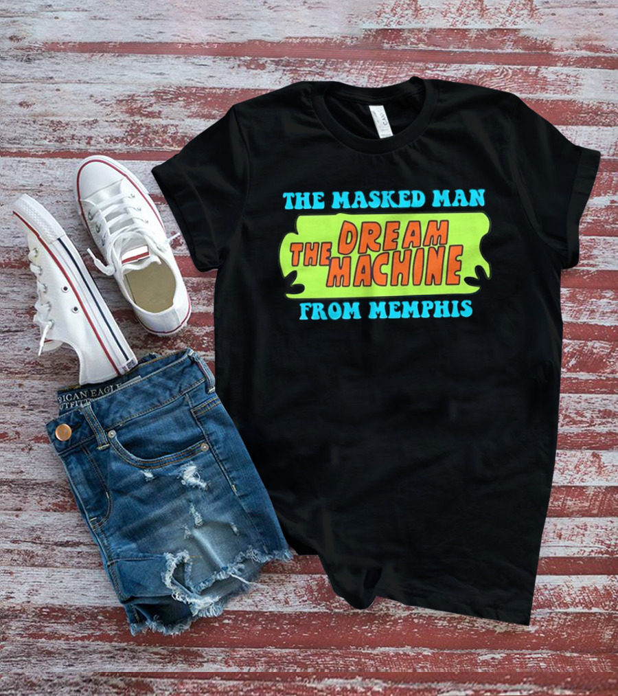 The Masked Man The Dream Machine From Memphis T-Shirt
