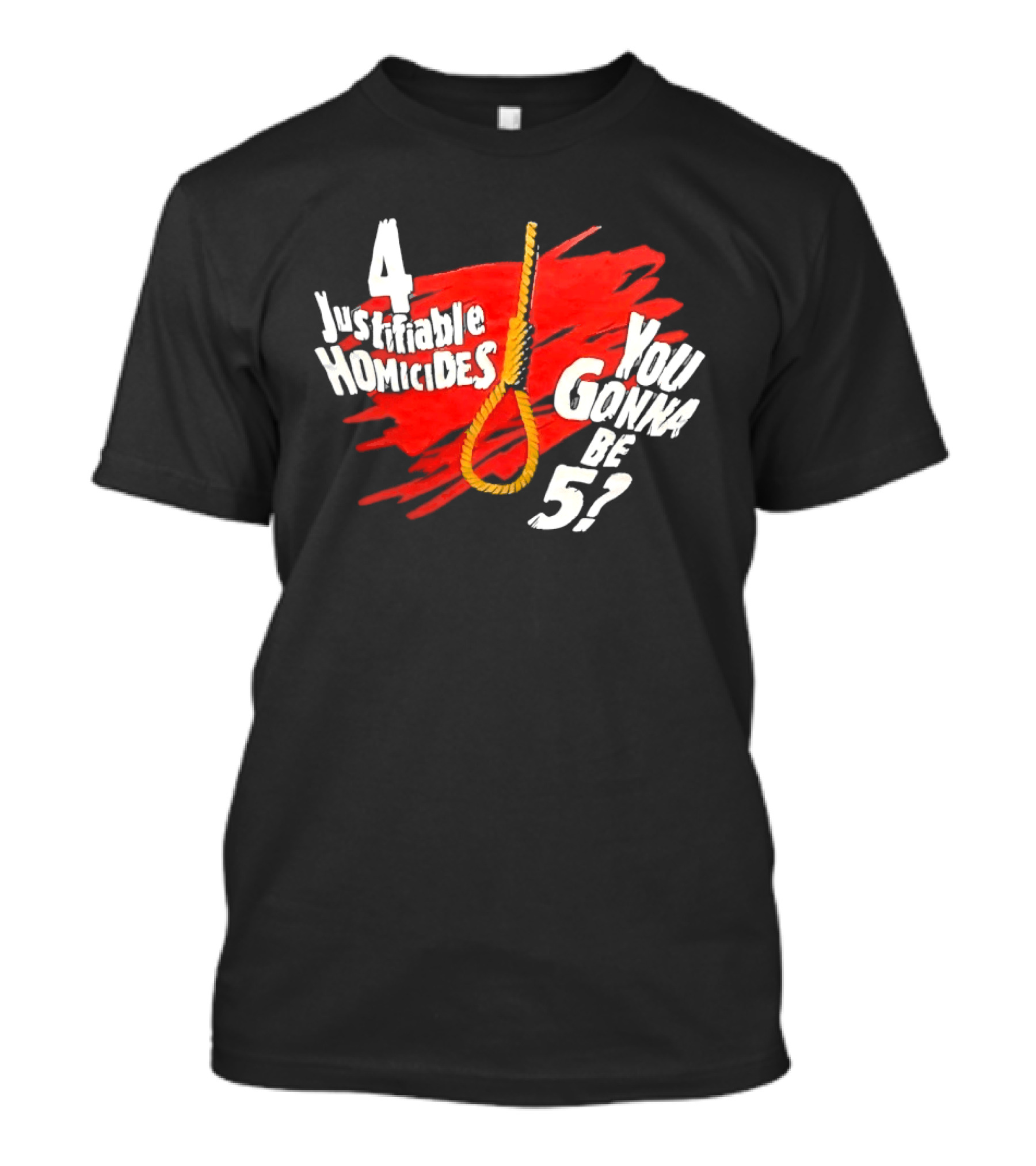 The Undertaker 4 Justifiable Homicides You Gonna Be 5 Noose Red T-Shirt