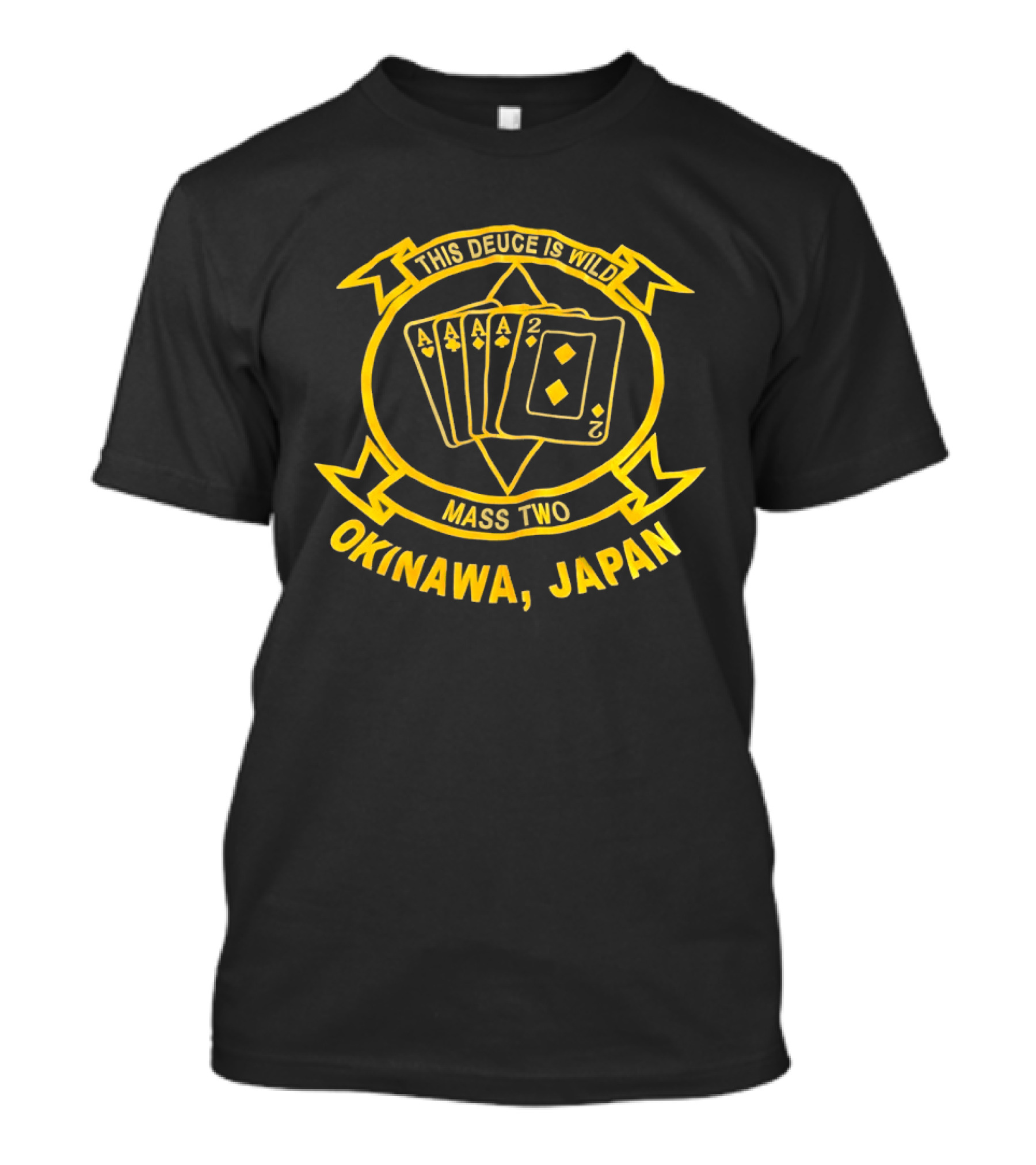 This Deuce Is Wild Mass Two Okinawa Japan T-Shirt