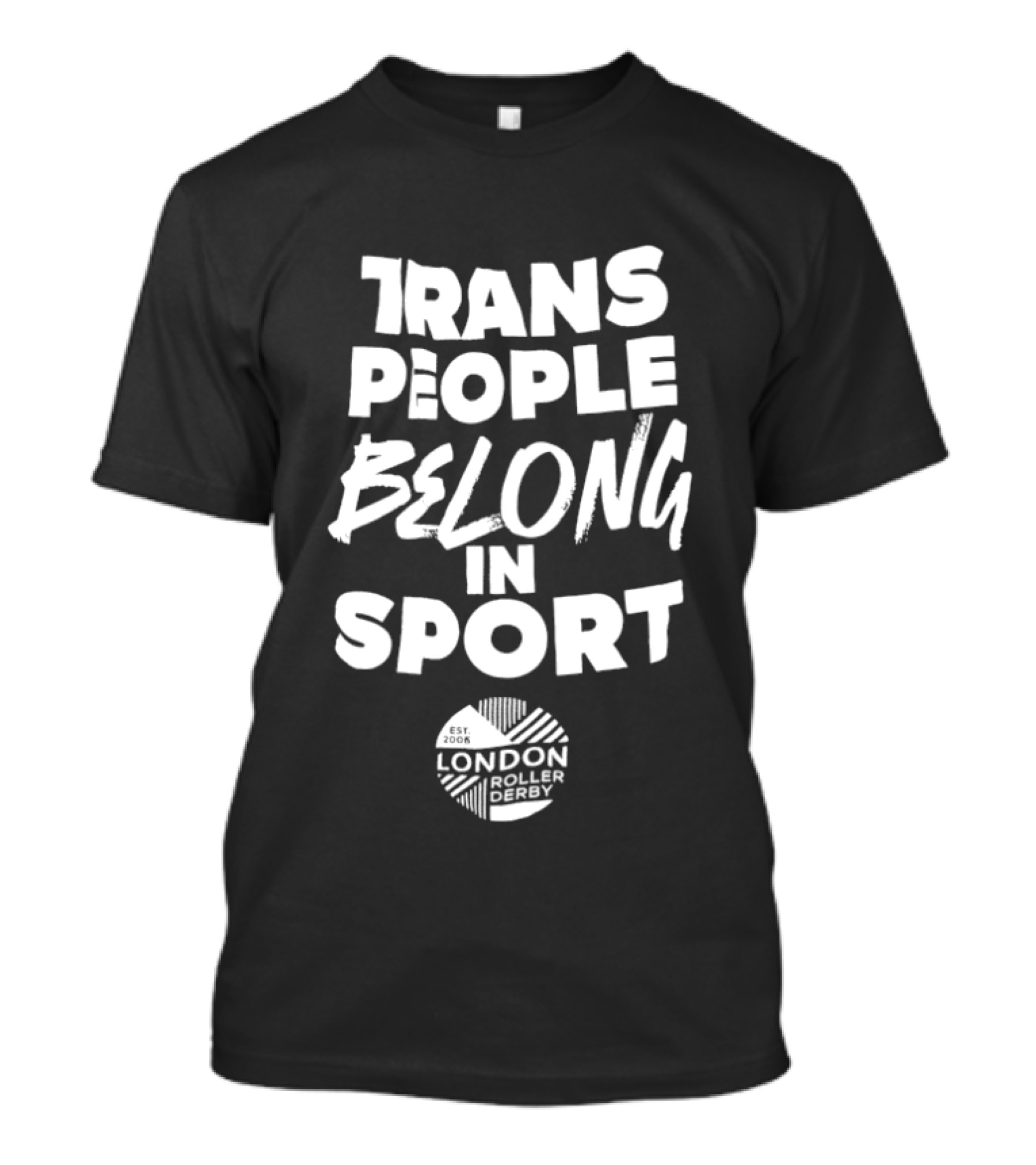 Trans People Belong In Sport London Roller Derby T-Shirt