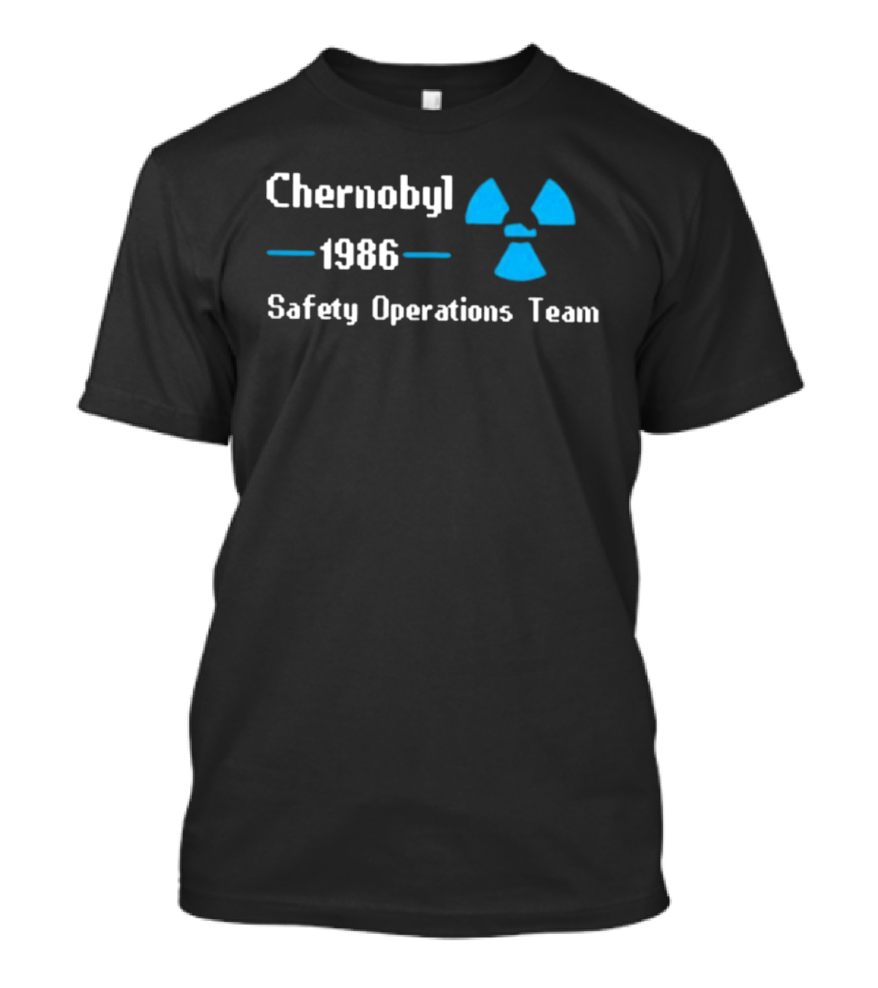 Chernobyl 1986 Safety Operations Team Nuclear T-Shirt